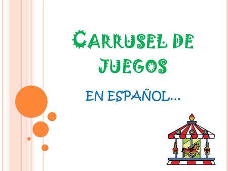 Carrusel de juegos EN ESPAÑOL….