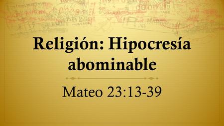 Religión: Hipocresía abominable