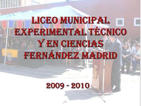 Liceo Municipal Experimental Técnico y en Ciencias FERNÁNDEZ MADRID