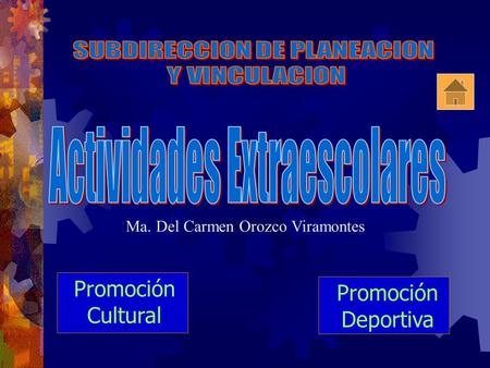 Promoción Deportiva Promoción Cultural Ma. Del Carmen Orozco Viramontes.