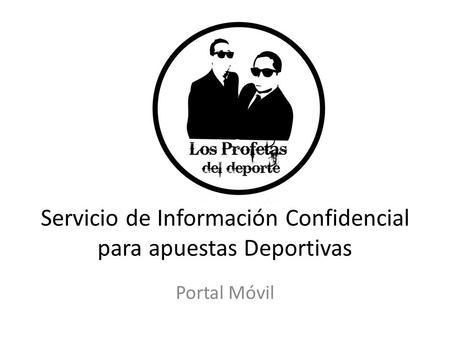 Servicio de Información Confidencial para apuestas Deportivas Portal Móvil.