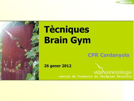 Tècniques Brain Gym CPR Cerdanyola 26 gener 2012.