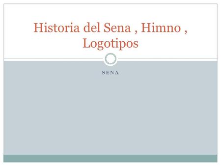 Historia del Sena , Himno , Logotipos