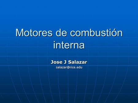 Motores de combustión interna Jose J Salazar