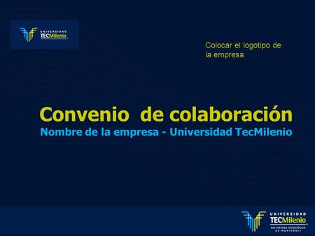 Convenio de colaboración Nombre de la empresa - Universidad TecMilenio
