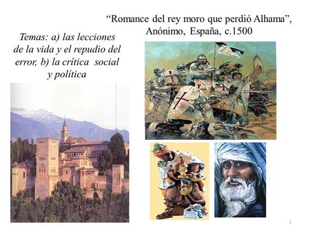 “Romance del rey moro que perdió Alhama”, Anónimo, España, c.1500