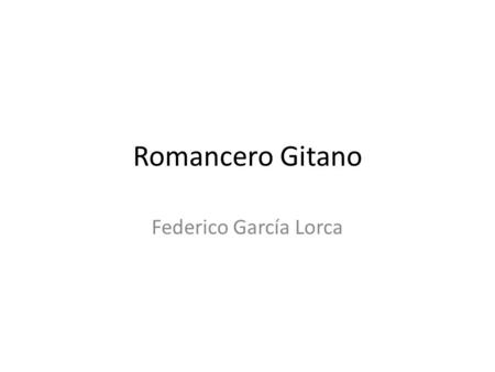 Romancero Gitano Federico García Lorca.
