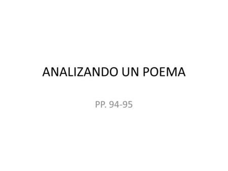 ANALIZANDO UN POEMA PP. 94-95.