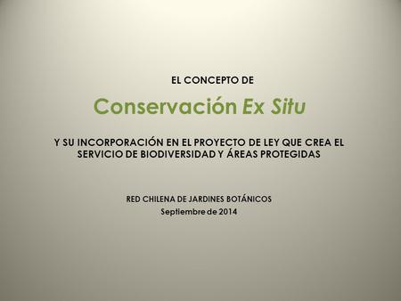 Conservación Ex Situ EL CONCEPTO DE