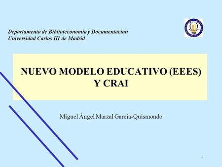 NUEVO MODELO EDUCATIVO (EEES) Y CRAI