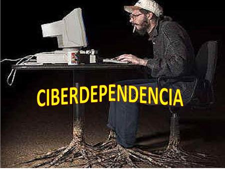 La ciberdependencia, es una de las patologías surgidas en época reciente, directamente relacionada con el uso de las tecnologías de la información y de.