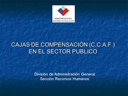 CAJAS DE COMPENSACIÓN (C.C.A.F.) EN EL SECTOR PUBLICO