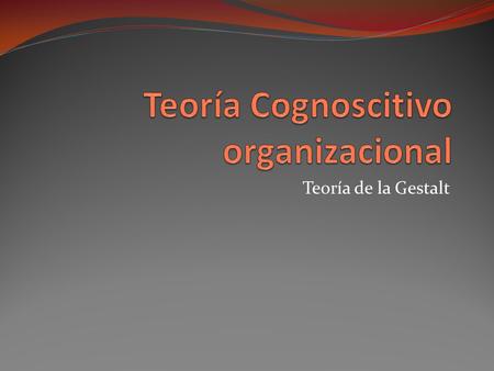 Teoría Cognoscitivo organizacional