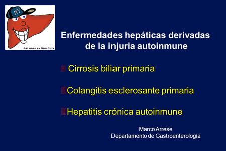 Enfermedades hepáticas derivadas de la injuria autoinmune