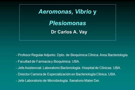 Aeromonas, Vibrio y Plesiomonas