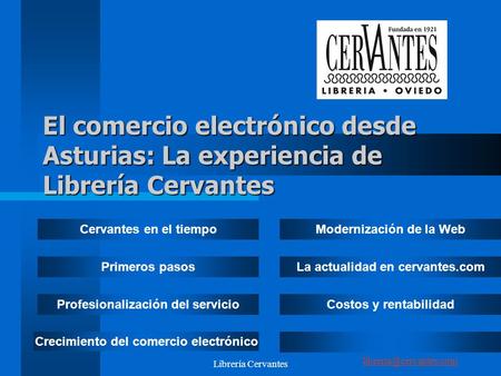 Librería Cervantes El comercio electrónico desde Asturias: La experiencia de Librería Cervantes Cervantes en el tiempo Primeros.