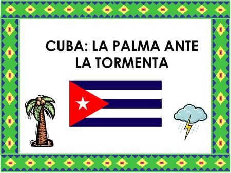 CUBA: LA PALMA ANTE LA TORMENTA