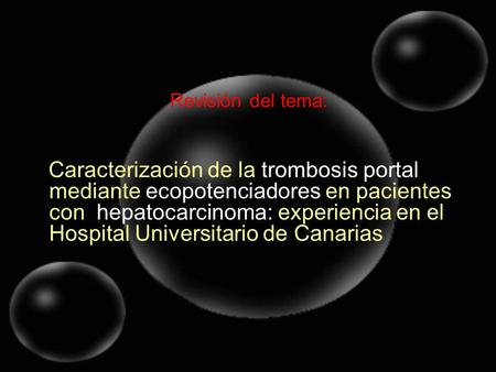 Revisión del tema: Caracterización de la trombosis portal mediante ecopotenciadores en pacientes con hepatocarcinoma: experiencia en el Hospital Universitario.