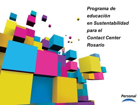 Programa de educación en Sustentabilidad para el Contact Center Rosario.