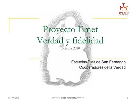 Proyecto Emet Verdad y fidelidad Octubre 2010