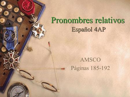 Pronombres relativos Español 4AP