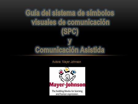 Guía del sistema de símbolos visuales de comunicación (SPC) y