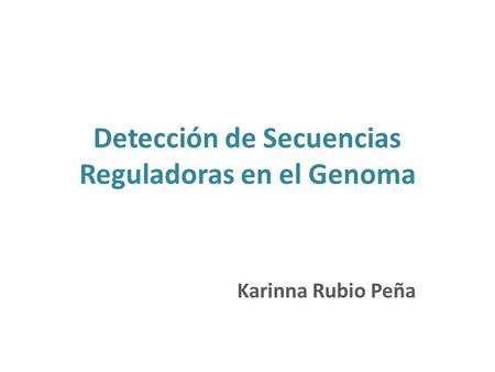 Detección de Secuencias Reguladoras en el Genoma
