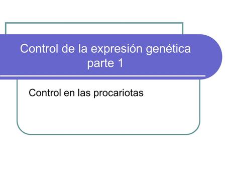 Control de la expresión genética parte 1