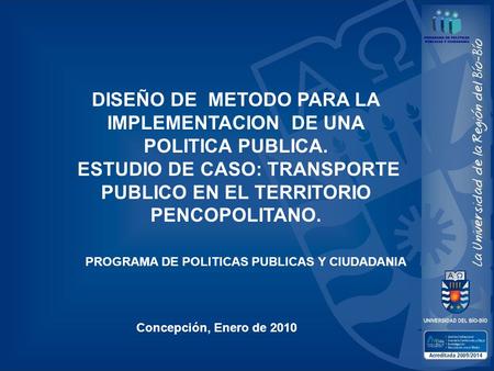 DISEÑO DE METODO PARA LA IMPLEMENTACION DE UNA POLITICA PUBLICA.
