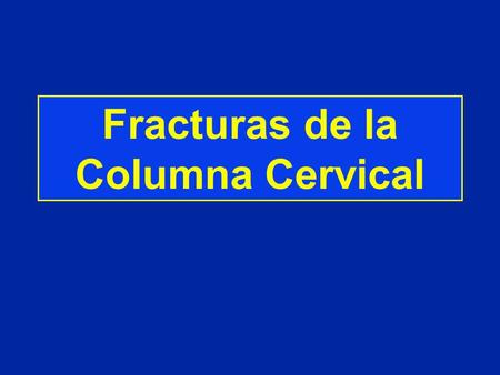 Fracturas de la Columna Cervical