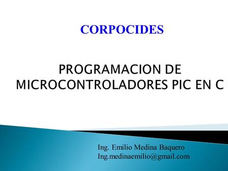 CORPOCIDES Ing. Emilio Medina Baquero