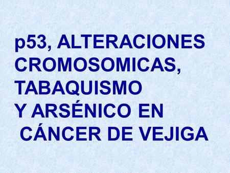 p53, ALTERACIONES CROMOSOMICAS, TABAQUISMO