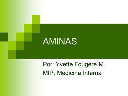 Por: Yvette Fougere M. MIP, Medicina Interna