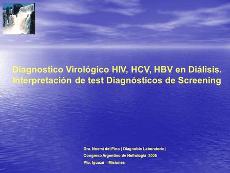 Diagnostico Virológico HIV, HCV, HBV en Diálisis.