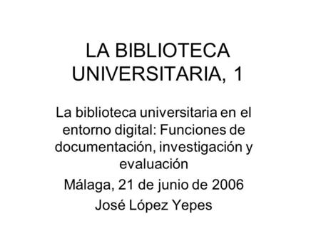 LA BIBLIOTECA UNIVERSITARIA, 1