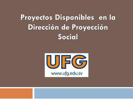 Proyectos Disponibles en la Dirección de Proyección Social.