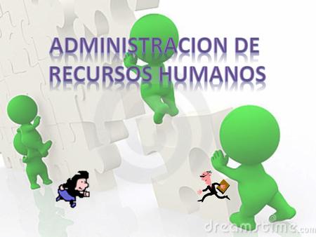 ADMINISTRACION DE RECURSOS HUMANOS.