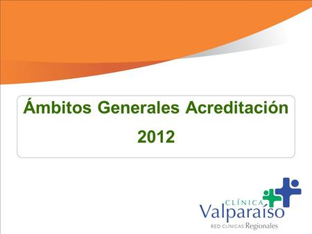 Ámbitos Generales Acreditación 2012