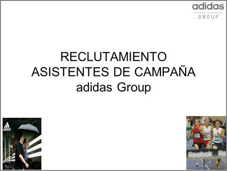 RECLUTAMIENTO ASISTENTES DE CAMPAÑA adidas Group