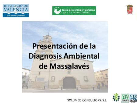 Presentación de la Diagnosis Ambiental de Massalavés SOLUMED CONSULTORS. S.L.