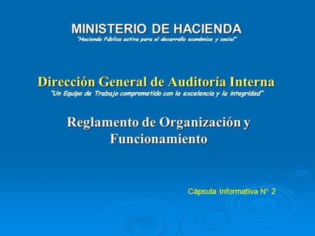 MINISTERIO DE HACIENDA “Hacienda Pública activa para el desarrollo económico y social Reglamento de Organización y Funcionamiento Dirección General de.