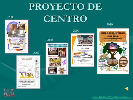PROYECTO DE CENTRO 2005 2008 2010 2009 2007