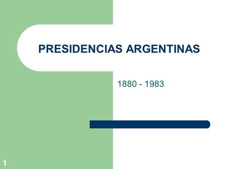 PRESIDENCIAS ARGENTINAS