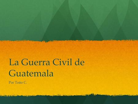 La Guerra Civil de Guatemala
