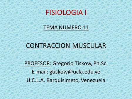 FISIOLOGIA I CONTRACCION MUSCULAR TEMA NUMERO 11