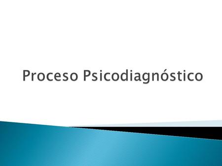 Proceso Psicodiagnóstico