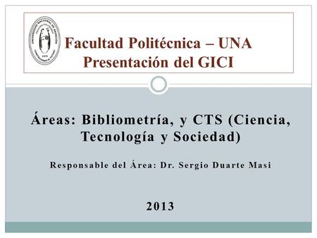 Facultad Politécnica – UNA Presentación del GICI