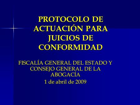 PROTOCOLO DE ACTUACIÓN PARA JUICIOS DE CONFORMIDAD