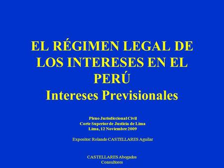 EL RÉGIMEN LEGAL DE LOS INTERESES EN EL PERÚ Intereses Previsionales