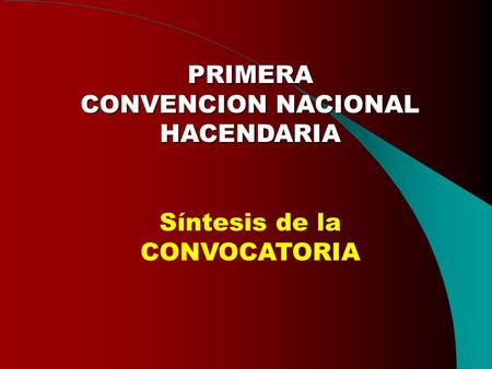 PRIMERA CONVENCION NACIONAL HACENDARIA
